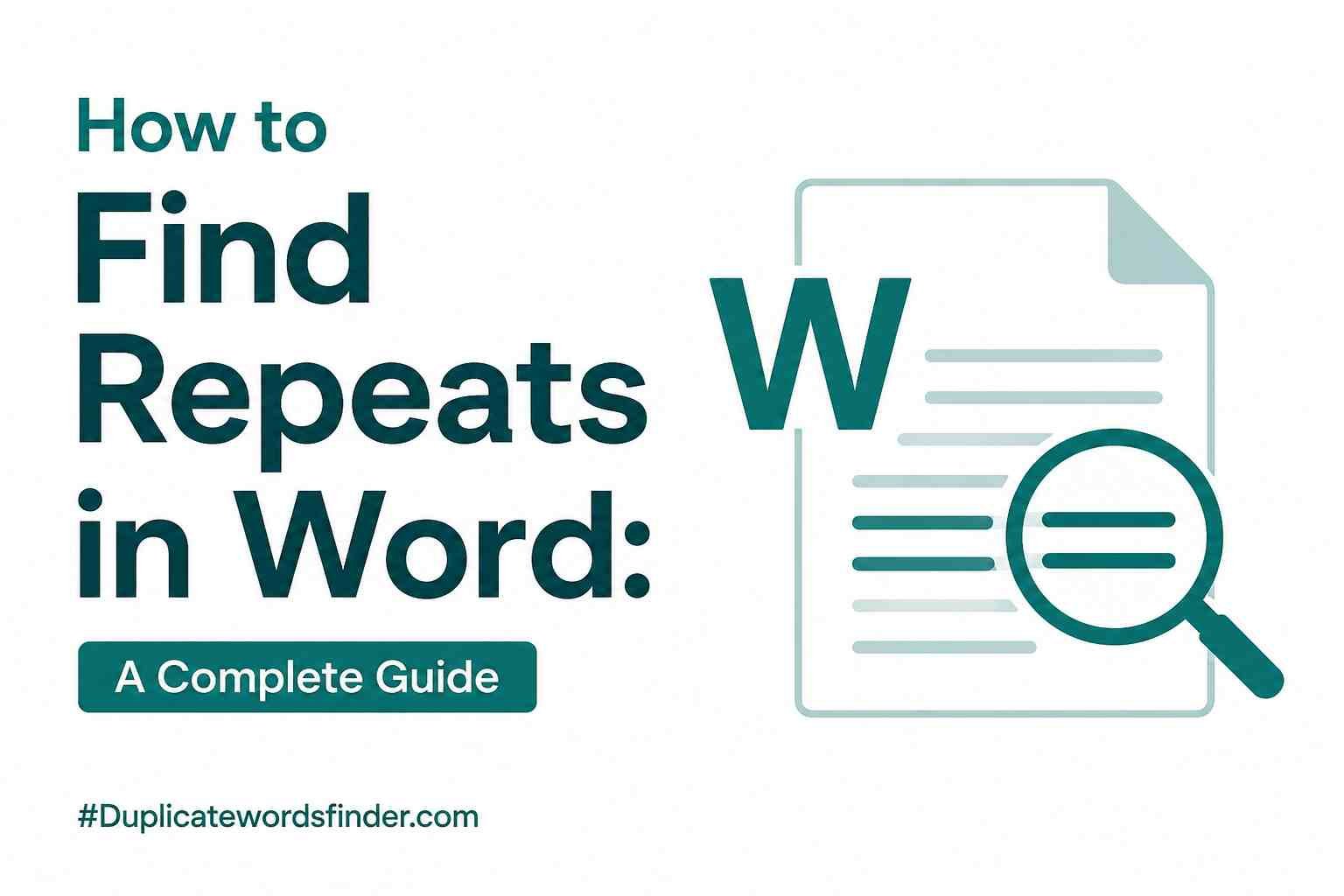 How to Find Repeats in Word: A Complete Guide to Catching Duplicate Content